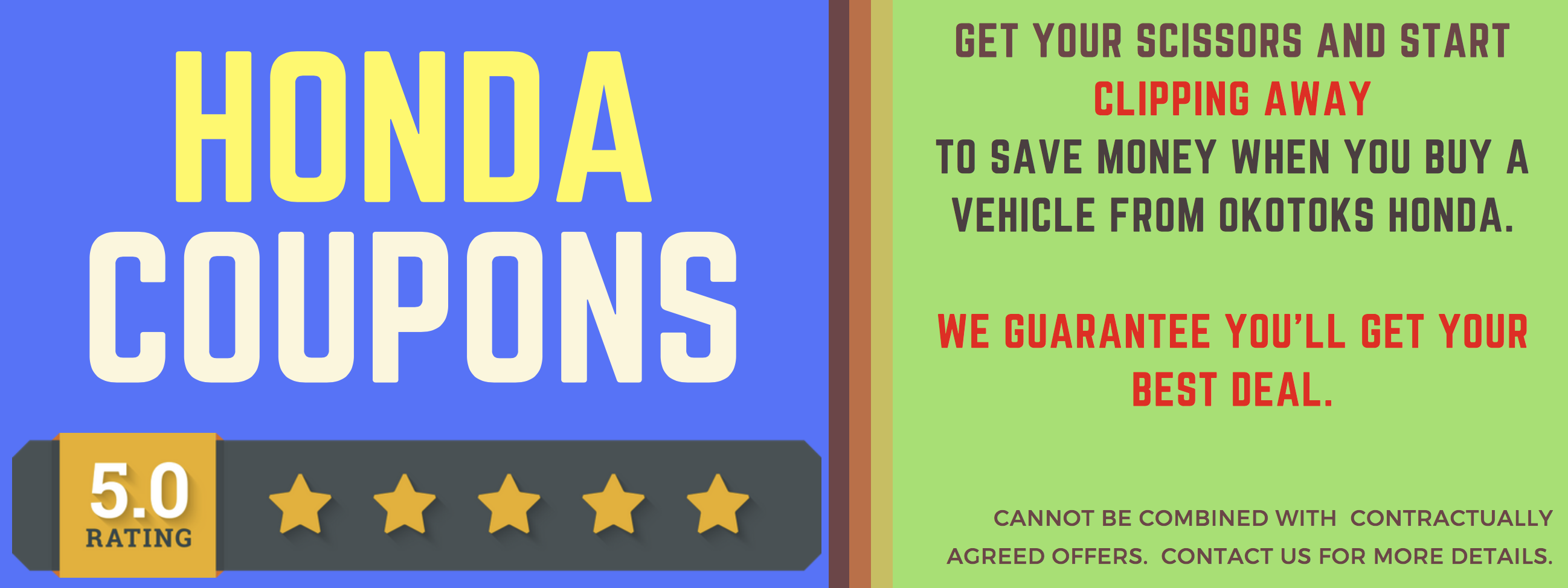 Save More with Okotoks Honda, South of Calgary Save More with Okotoks Honda, South of Calgary